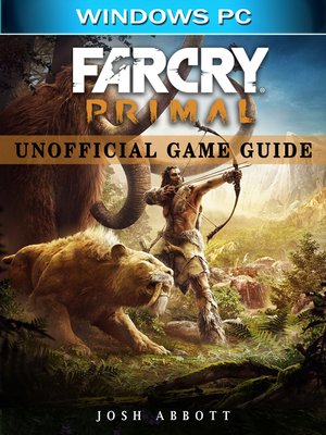 cover image of Far Cry Primal Windows PC Unofficial Game Guide